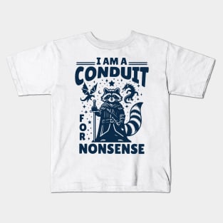 I am a Conduit for Nonsense Funny Raccoon Meme Kids T-Shirt